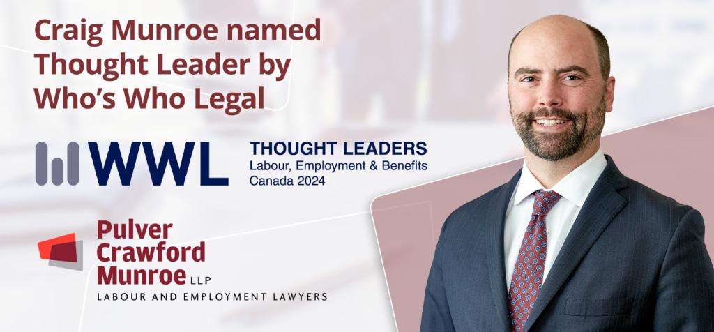 Craig Munroe, partner at PCM Lawyers and 2024 WWL Thought Leader in Labour, Employment & Benefits law.